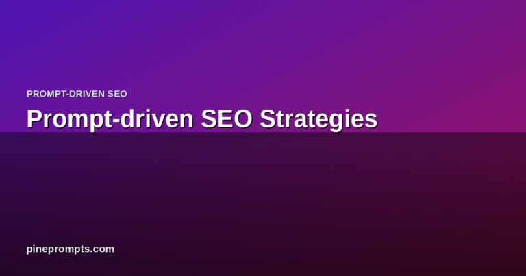 Prompt-driven SEO Strategies